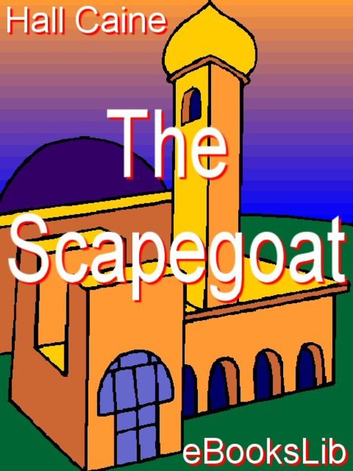 Title details for The Scapegoat by Hall Caine - Available